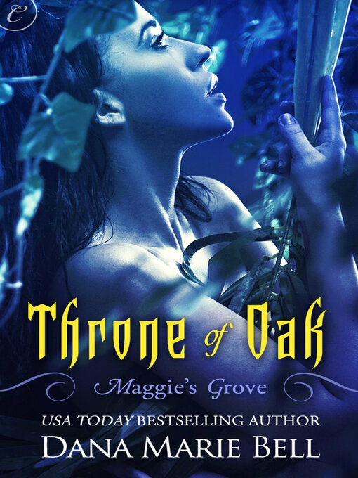 Title details for Throne of Oak by Dana Marie Bell - Available